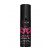 Интимный гель для G-точки ORGIE She Spot с возбуждающим эффектом - 15 мл. - ORGIE - купить с доставкой в Новосибирске