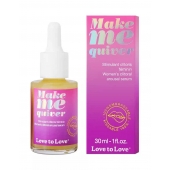 Возбуждающие капли для клитора Make Me Quiver - 30 мл. - Love to Love - купить с доставкой в Новосибирске