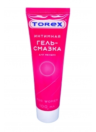 Гель-смазка на водной основе For Women - 100 мл. - Torex - купить с доставкой в Новосибирске