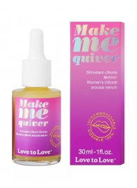 Возбуждающие капли для клитора Make Me Quiver - 30 мл. - Love to Love - купить с доставкой в Новосибирске