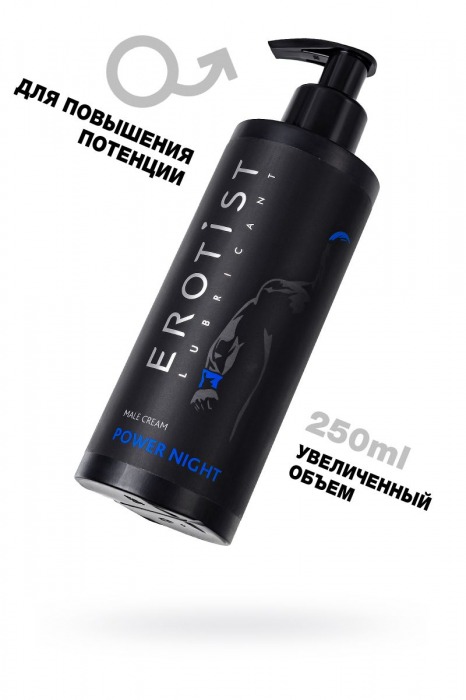 Крем для повышения потенции Erotist Power Night - 250 мл. - Erotist Lubricants - купить с доставкой в Новосибирске